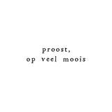 Kaart Ik Pak Je In - Proost, Op Veel Moois