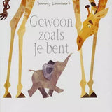 Prentenboek - Gewoon Zoals Je Bent